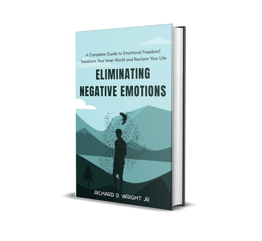 Eliminating Negative Emotions